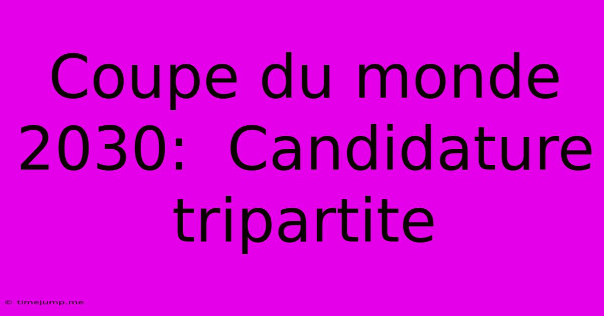 Coupe Du Monde 2030: Candidature Tripartite Coupe Du Monde 2030: Candidature Tripartite