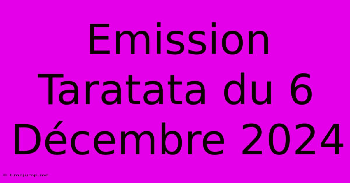 Emission Taratata Du 6 Décembre 2024 Emission Taratata Du 6 Décembre 2024