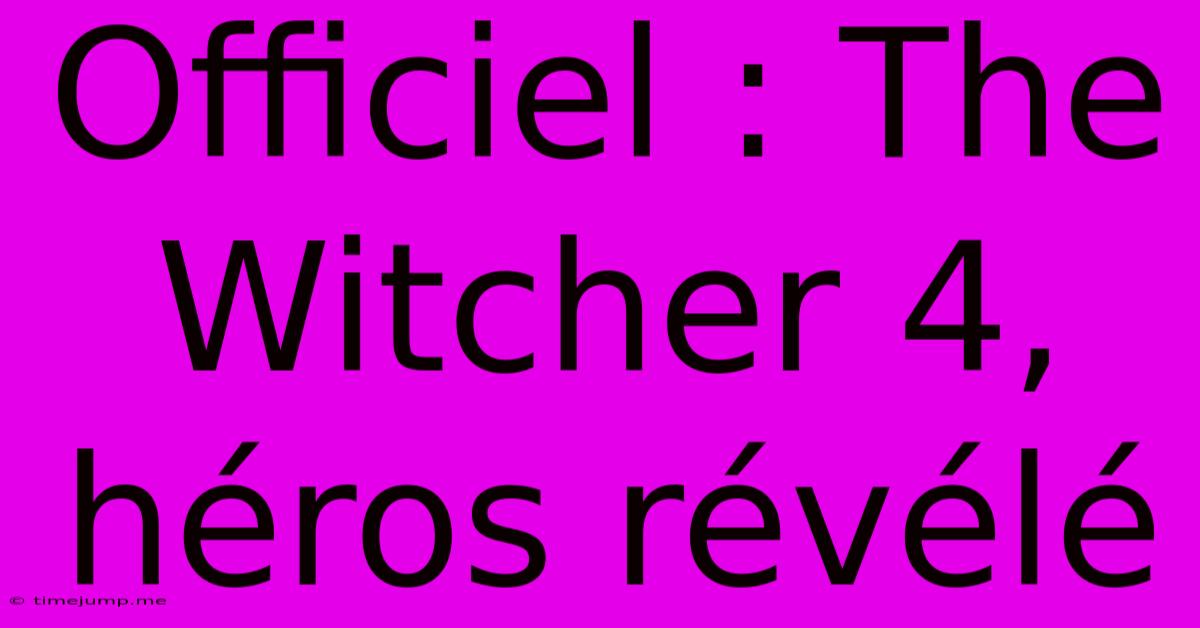Officiel : The Witcher 4, Héros Révélé Officiel : The Witcher 4, Héros Révélé