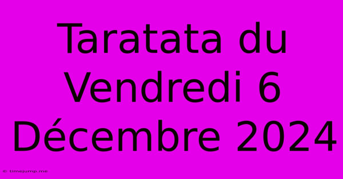 Taratata Du Vendredi 6 Décembre 2024 Taratata Du Vendredi 6 Décembre 2024