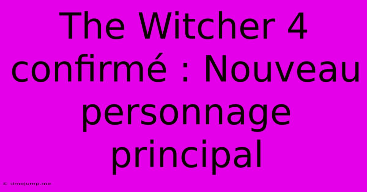 The Witcher 4 Confirmé : Nouveau Personnage Principal The Witcher 4 Confirmé : Nouveau Personnage Principal