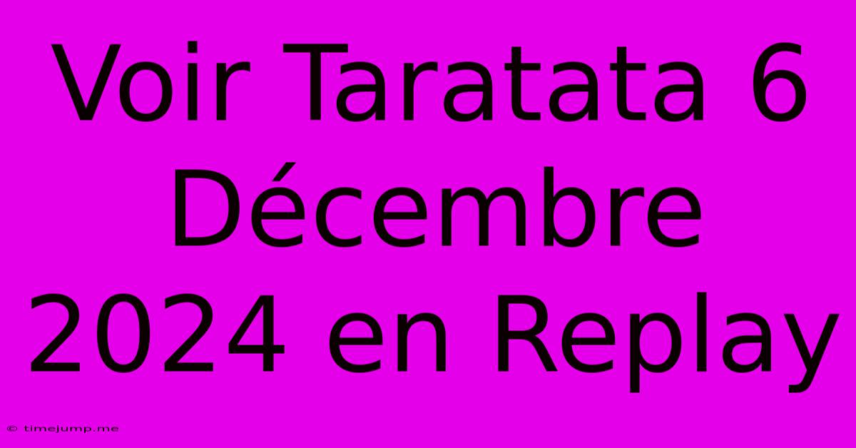 Voir Taratata 6 Décembre 2024 En Replay Voir Taratata 6 Décembre 2024 En Replay